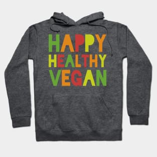 Happy Healthy Vegan Hoodie